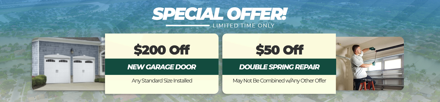 $200 OFF New Garage Door, $50 OFF Double Spring Repair